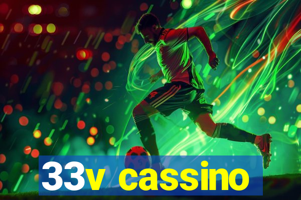 33v cassino