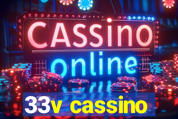 33v cassino