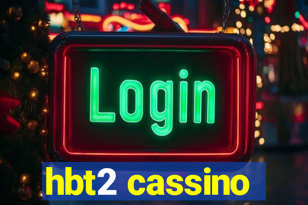 hbt2 cassino