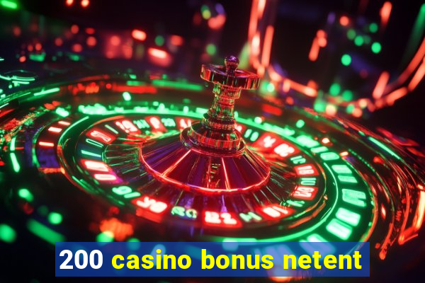 200 casino bonus netent