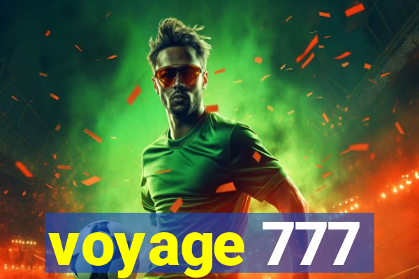 voyage 777