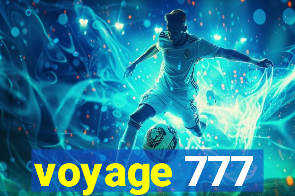 voyage 777