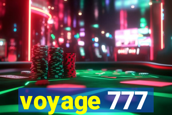 voyage 777