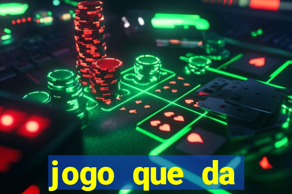 jogo que da dinheiro sem deposito