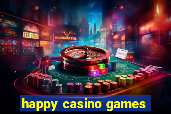 happy casino games