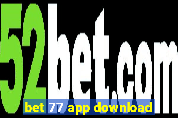 bet 77 app download