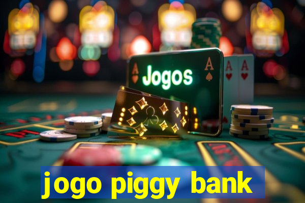 jogo piggy bank