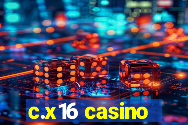 c.x16 casino