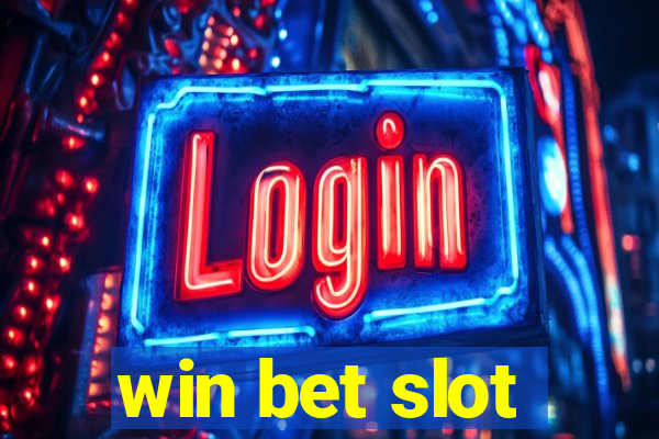 win bet slot