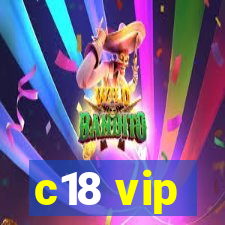 c18 vip