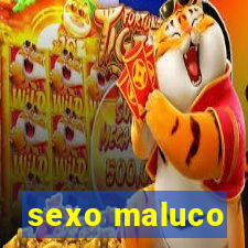 sexo maluco