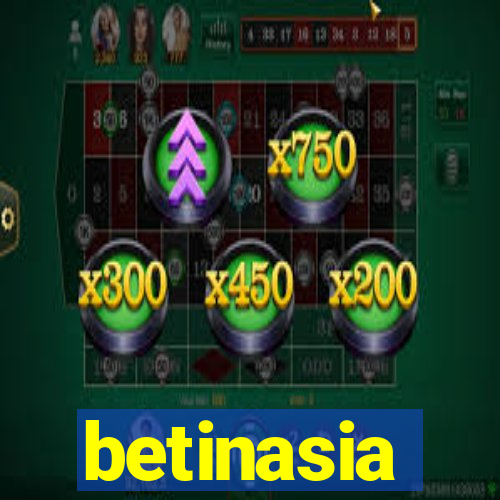 betinasia