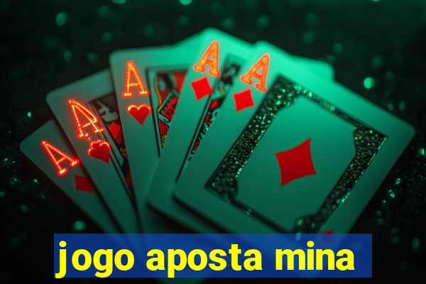 jogo aposta mina