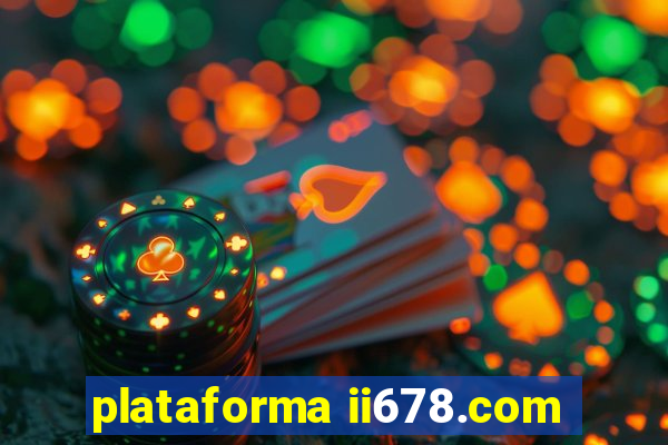 plataforma ii678.com