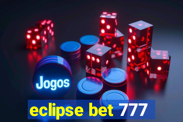 eclipse bet 777