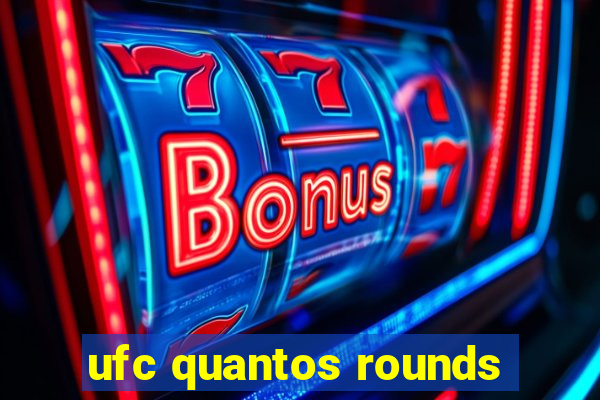 ufc quantos rounds