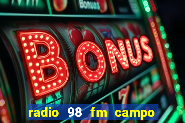 radio 98 fm campo formoso bahia