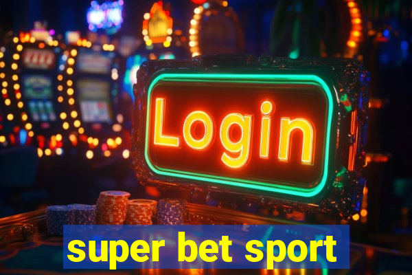 super bet sport