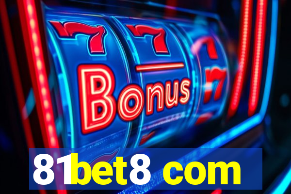 81bet8 com