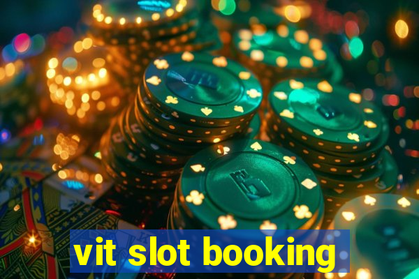 vit slot booking