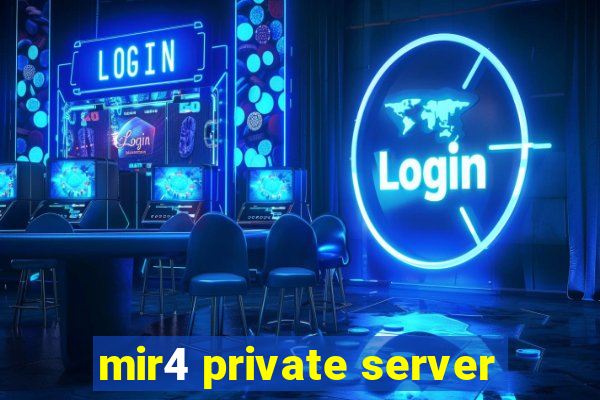 mir4 private server