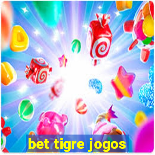 bet tigre jogos