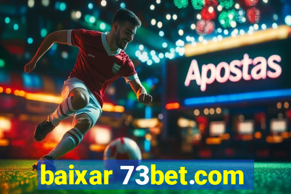 baixar 73bet.com