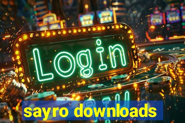 sayro downloads