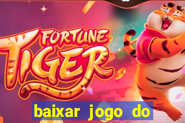 baixar jogo do tigre original