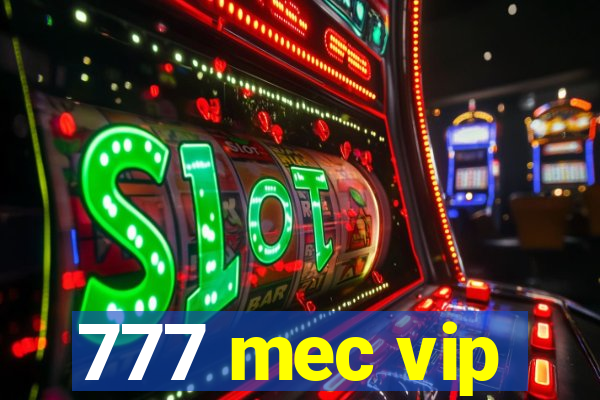 777 mec vip