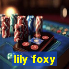 lily foxy