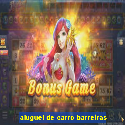 aluguel de carro barreiras