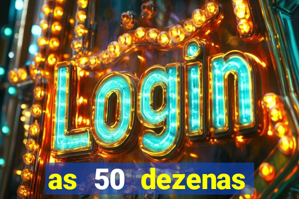 as 50 dezenas melhores de 20 pontos