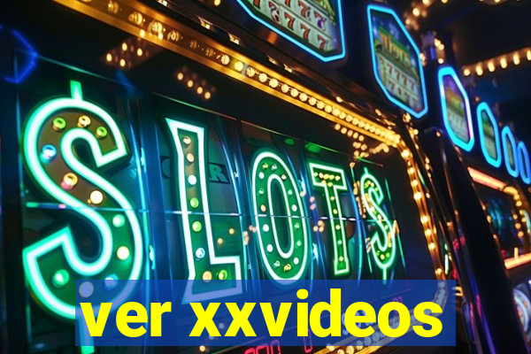 ver xxvideos