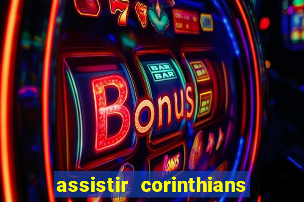 assistir corinthians x botafogo futemax tv