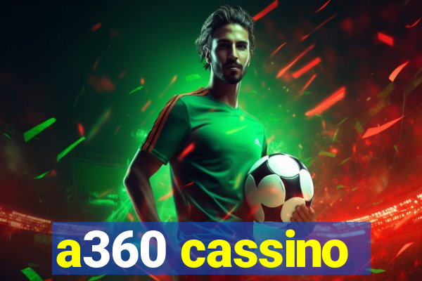 a360 cassino