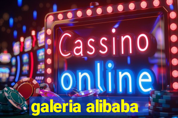 galeria alibaba