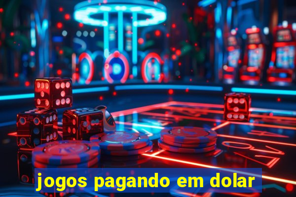 jogos pagando em dolar