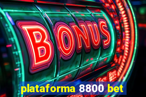 plataforma 8800 bet