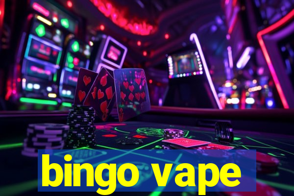 bingo vape