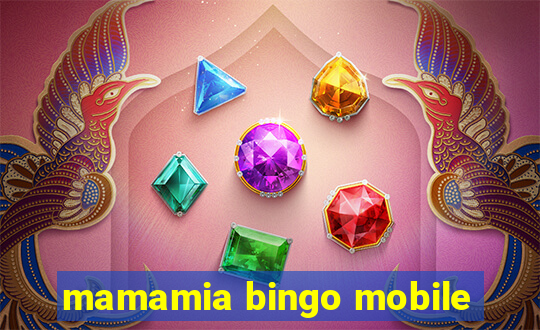 mamamia bingo mobile