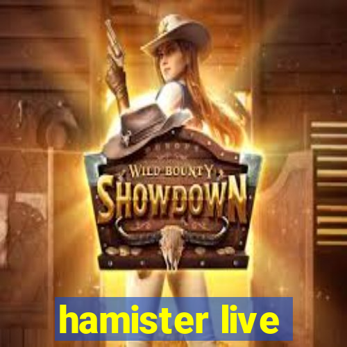 hamister live