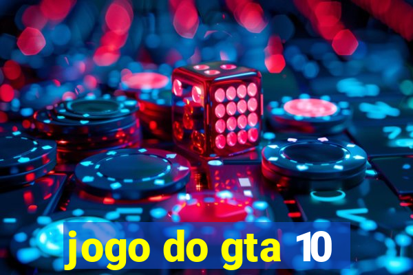 jogo do gta 10