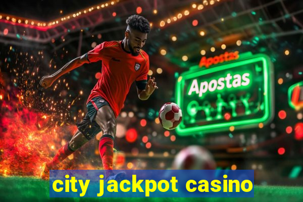 city jackpot casino