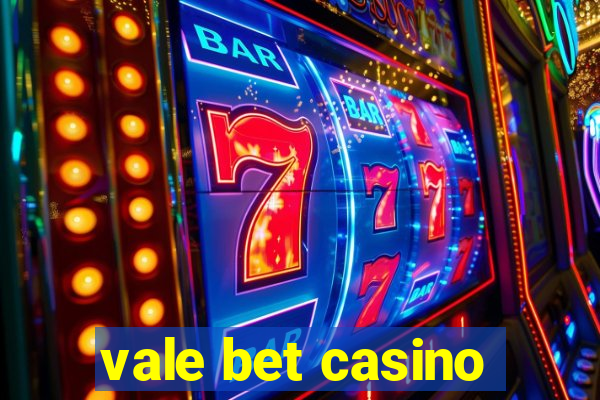 vale bet casino