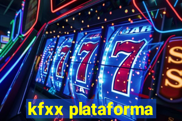 kfxx plataforma