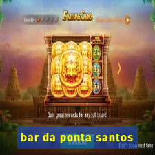 bar da ponta santos