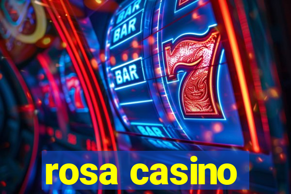 rosa casino