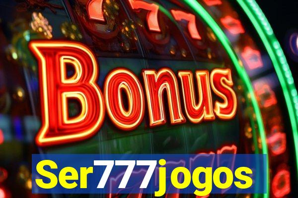 Ser777jogos