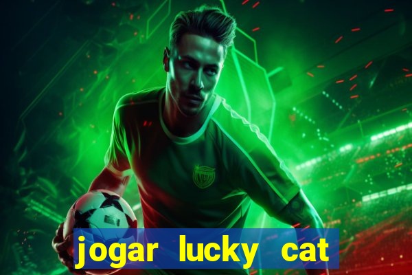 jogar lucky cat modo demo